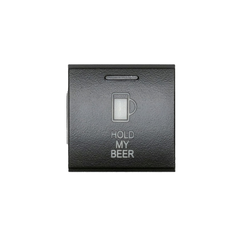 Square Toyota OEM Style “HOLD MY BEER” Switch